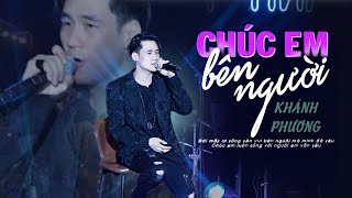 Chúc Em Bên Người  Khánh Phương  Official Music Video  Thanh Âm Bên Thông [upl. by Elauqsap]