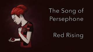 The Song of Persephone  Red Rising Trilogy Fan Version [upl. by Nivonod]