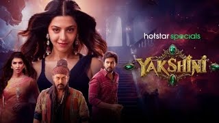 YAKSHINI TAMIL DUBBED SERIES REVIEW HOROR THRILLER MISTRY [upl. by Hedgcock39]