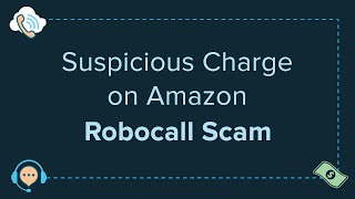 Amazon Suspicious Charge Robocall Scam  Federal Trade Commission [upl. by Reiniar]