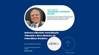 Reforma tributária Centralização Tributária e Nova Dinâmica do Federalismo Brasileiro [upl. by Frayda19]