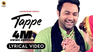 Tappe  Lyrical  Lakhwinder Wadali  Wadali Music  Latest Video 2022  Latest Punjabi Song [upl. by Chavaree361]