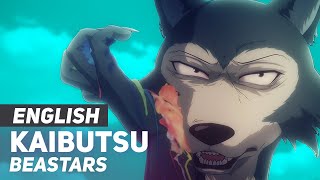 BEASTARS  quotKaibutsuquot  ENGLISH Ver  AmaLee [upl. by Turoff]