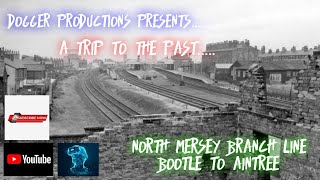 North Mersey Branch Line Of Old Bootle to Aintree Liverpool [upl. by Lilla]