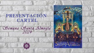 Presentación del Cartel de Semana Santa Almogía 2024 [upl. by Asenaj]