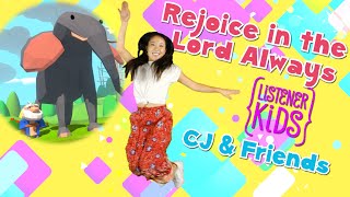 Rejoice in the Lord Always🎉🐘  CJ and Friends DanceALong  Listener Kids Music [upl. by Masterson]