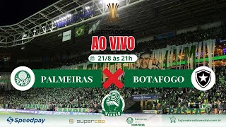 🔴 AO VIVO PALMEIRAS X BOTAFOGO  LIBERTADORES 2024  TRANSMISSÃO WEB RÁDIO VERDÃO [upl. by Seuqcaj318]