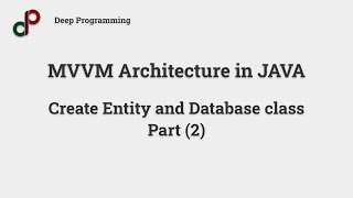 MVVM Architecture in JAVA  ROOM  Create Entity and Room database  Part 2 [upl. by Lotti575]