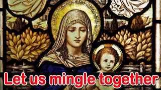 Let us mingle together voices joyful and gay English Hymns and Lyrics [upl. by Mcleod]