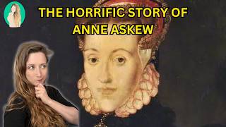 The Horrific Treatment of Anne Askew [upl. by Ahsaetal]