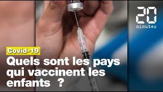 Covid19 Quels sont les pays qui autorisent la vaccination des enfants [upl. by Sacram186]