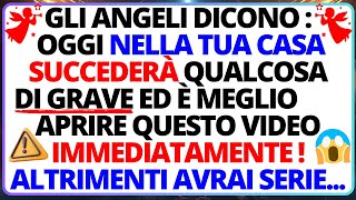 ⚠️GLI ANGELI DICONO CHE QUALCOSA DI GRAVE ACCADRÀ NELLA TUA CASANON SALTARLOAPRILO URGENTEMENTE [upl. by Etteiram]