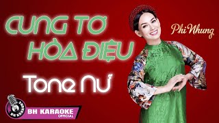 BH Karaoke  Cung Tơ Hòa Điệu  Phi Nhung  Tone Nữ Dm [upl. by Bazil]