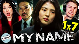 MY NAME 마이 네임 Episode 7 Reaction  Han Sohee  Park Heesoon  Ahn BoHyun [upl. by Adnical]