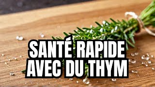 Bienfait du thym pour avoir une bonne santé rapidement [upl. by Wystand1]