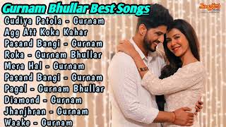 Gurnam Bhullar All Songs 2022 Gurnam Bhullar Jukebox Gurnam Bhullar Non Stop Hits Top Punjabi Mp3 [upl. by Aduh]