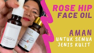 ROSEHIP SEED OIL  Face Oil Yang AMAN buat Semua Jenis Kulit dan Segambreng Manfaatnya [upl. by Hacim]