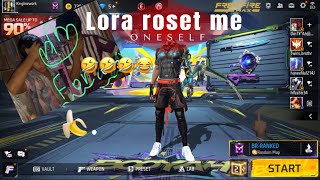 Lora roset me haha noob baba ma 🔥ho hahaha 😝 the first time you🔥 come Lora  never before [upl. by Lundt]