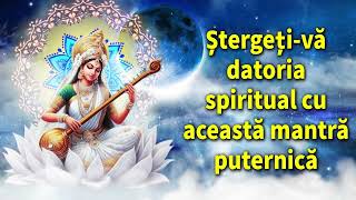 Ștergeți vă datoria spiritual cu această mantră puternică [upl. by Burroughs670]