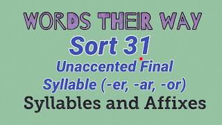 Sort 31  er ar or Unaccented Final Syllable Words Their Way  Syllables and Affixes [upl. by Maxim]