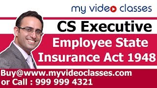 CS EXECUTIVE ILGL  Employee State Insurance Act 1948 Part 1 [upl. by Hartley]