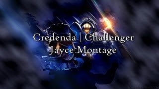 Credenda  Challenger Jayce Montage [upl. by Ahsiemal]