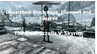 The Elder Scrolls V Skyrim Unearthed Black Book Filament and Filagree [upl. by Narrad]