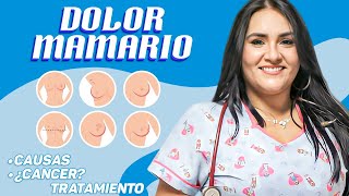 MASTALGIA o DOLOR DE MAMAS Causas Posibilidad de CÁNCER Tratamiento Por Ginecóloga Diana Alvarez [upl. by Onra]