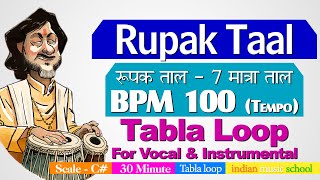 Rupak Taal Loop BPM 100 Tempo  30 मिनट रूपक ताल तबला  Non Stop Tabla  Roopak Taal Tabla 7 Matra [upl. by Eirual]