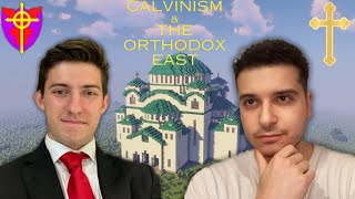 Calvinism amp the Orthodox East w redeemedzoomer6053 [upl. by Aliuqehs]