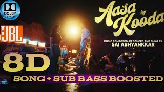 AASA KOODA 8D AUDIO WITH SUB WOOFER BASS BOOSTEDSAI ABYANKKAREXTREME BASS BOOSTEDJBLtrending [upl. by Aydan]