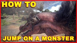 Monster Hunter World How to Mount a Monsters Back [upl. by Volny]