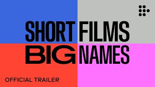 Short Films Big Names  Official Trailer  Handpicked by MUBI [upl. by Eem]