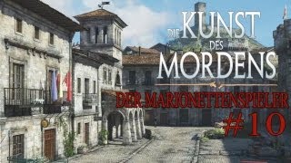 Lets Play Die Kunst des Mordens Der Marionettenspieler Part 10  Ausflug nach Spanien [upl. by Kcirtap35]