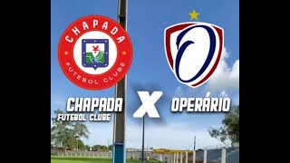 CHAPADA E OPERARIO LTDA  FUTEBOL AO VIVO ECOVALE [upl. by Ynomrah]