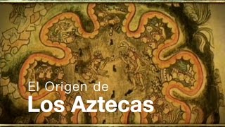 Los Aztecas Capítulo I El Origen Documental Completo [upl. by Aggi]