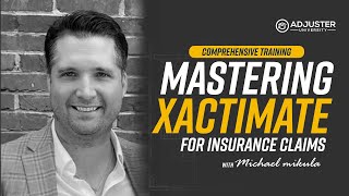 🏠 Mastering Xactimate for Insurance Claims  Comprehensive Training 📝  Adjuster University [upl. by Nayd725]