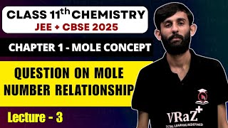 Mole Concepts Class 11 L3 Question on Mole Number Relationship  JEE Main  CBSE 2025 [upl. by Joed]