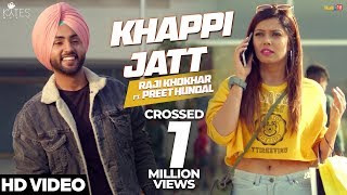 Khappi Jatt  Official Video   Raji  Preet Hundal  Latest Punjabi Songs 2020  Kytes Media [upl. by Ecyned]