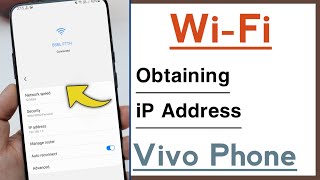 Vivo Phone WiFi Obtaining iP Address Not Working Problem Solve [upl. by Aynatal]