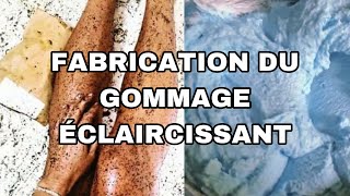 COMMENT FABRIQUER UN GOMMAGE SUPER ÉCLAIRCISSANT À LA MAISON ET COMMERCIALISER [upl. by Gnuy]