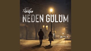 Neden Gülüm [upl. by Andromeda]