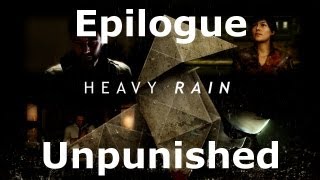 Heavy Rain Epilogue  Unpunished [upl. by Zelda939]