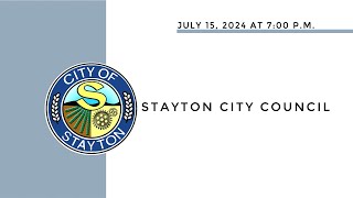 July 15 2024 Stayton City Council Meeting Live Stream [upl. by Yesteb624]