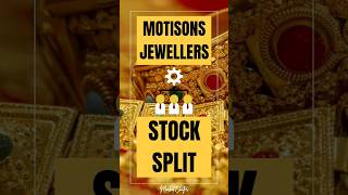 Motisons Jewellers Stock Split News  Motisons Jewellers Share Latest News sharemarket stockmarket [upl. by Nahtnaoj191]