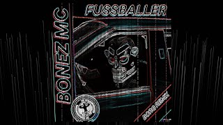 Bonez  Fussballer ⚽️ TECHNO REMIX prod by borg [upl. by Nihsfa]