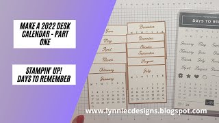 Make a 2022 Desk Calendar with Days to Remember by Stampin Up  Part One [upl. by Eilitan675]