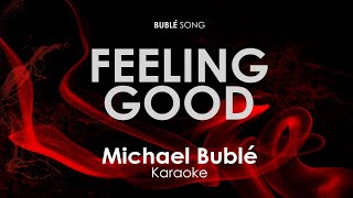 Feeling Good Michael Buble karaoke [upl. by Suanne]