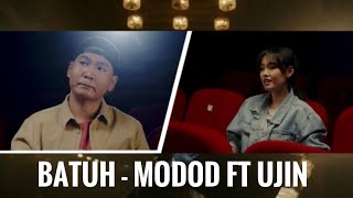 BATUH  MODOD feat UJIN  Official Music Video [upl. by Fisa]