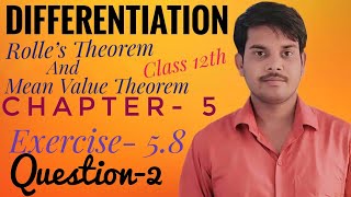 Differentiation Ex 58 Question 2 । class 12 ncert math । Rolles theorem and men value theorem । [upl. by Sladen]